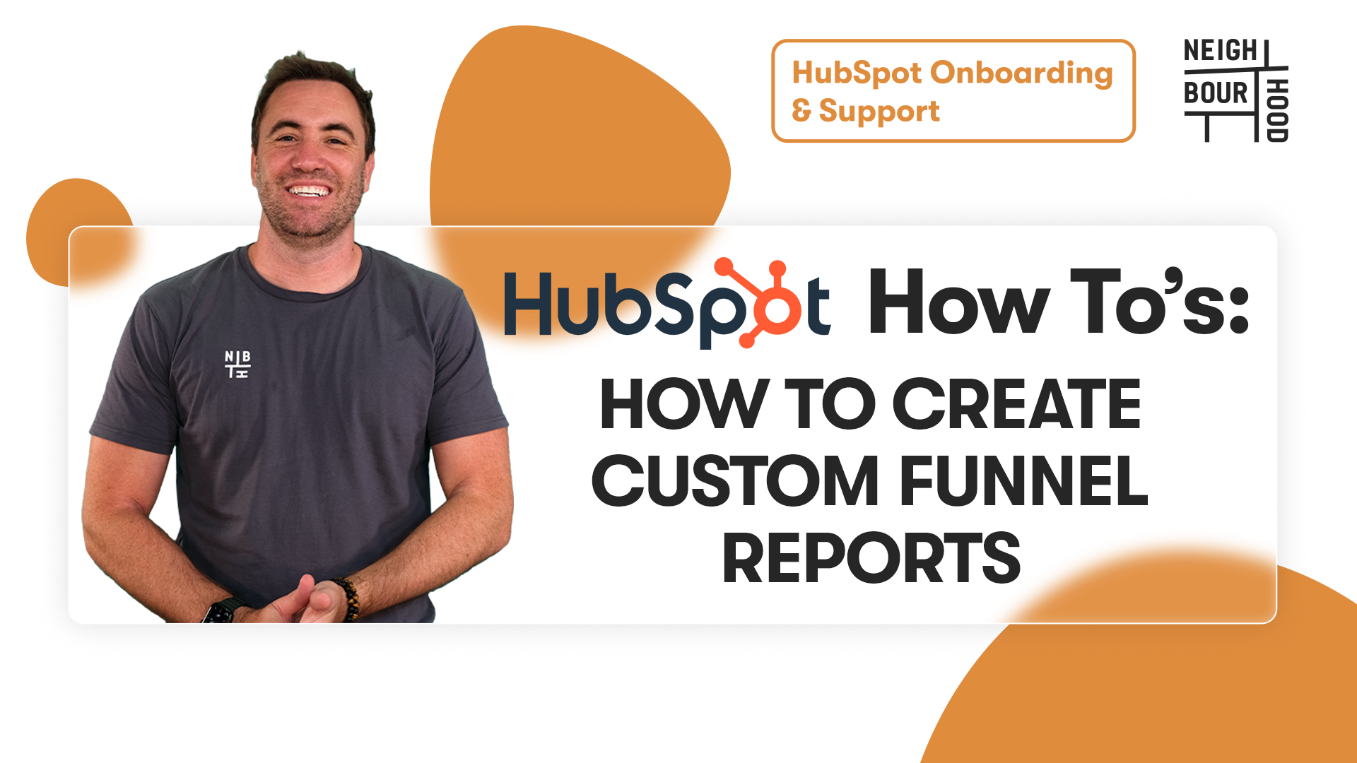 HubSpot How To's Download CREATE CUSTOM FUNNEL REPORTS